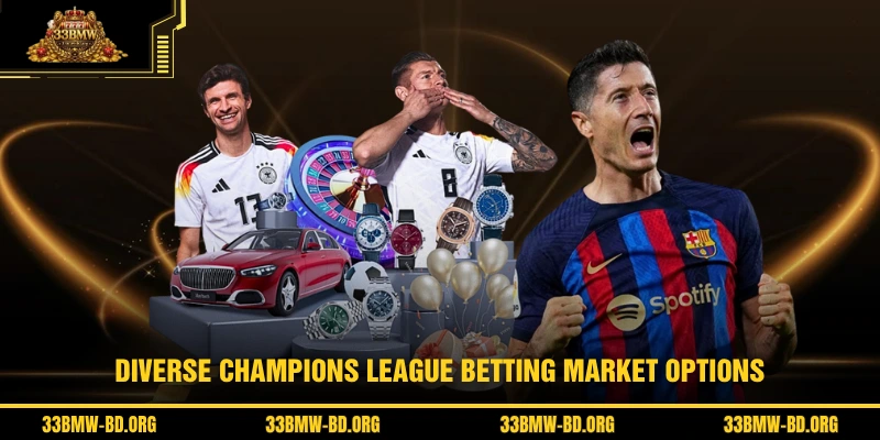 Diverse Champions League betting market options