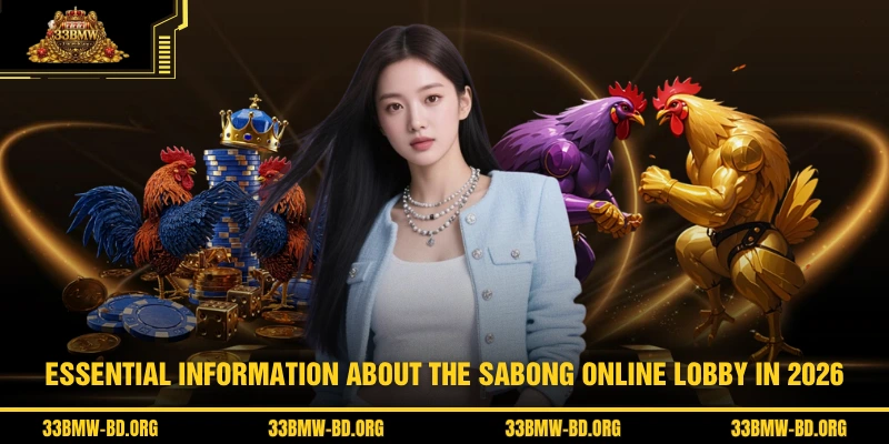 Essential information about the Sabong Online lobby in 2026