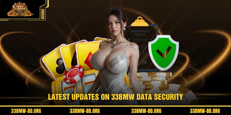 Latest updates on 33BMW data security