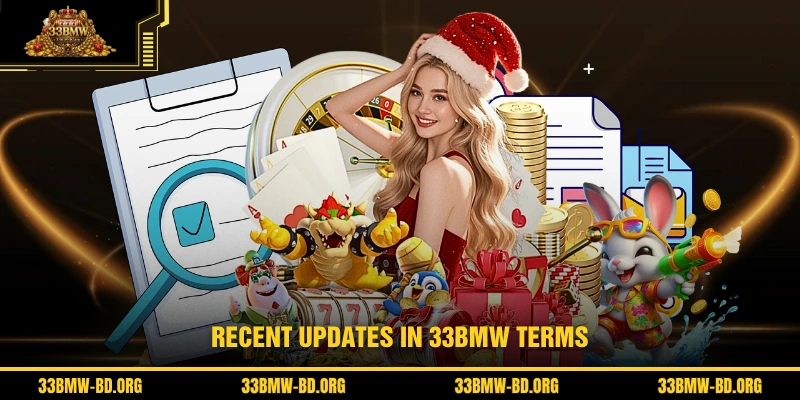 Recent updates in 33BMW terms