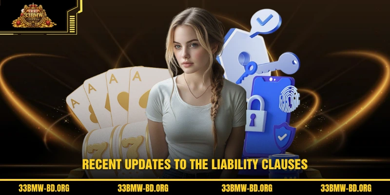 Recent updates to the liability clauses