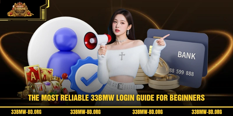 The most reliable 33BMW Login guide for beginners