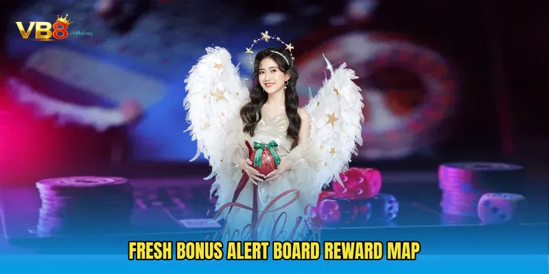 Fresh Bonus Alert Board reward map