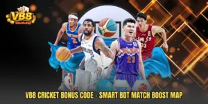 VB8 Cricket Bonus Code - Smart BDT Match Boost Map